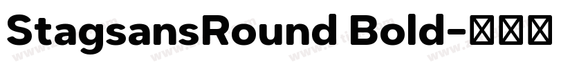 StagsansRound Bold字体转换 StagsansRound Bold字体转换